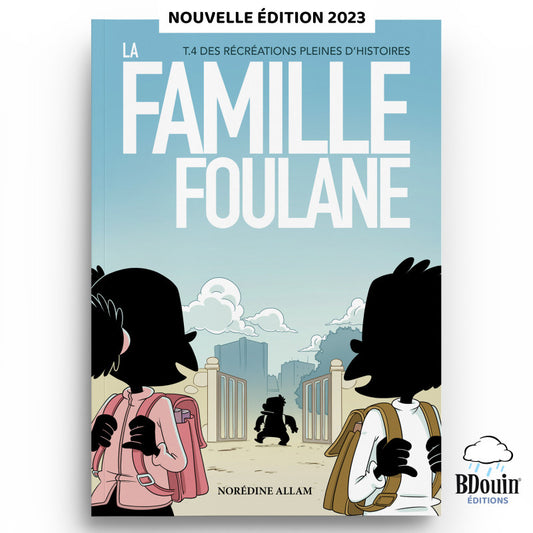 FAMILLE FOULANE TOME 4 : DES RÉCRÉATIONS PLEINES D'HISTOIRES