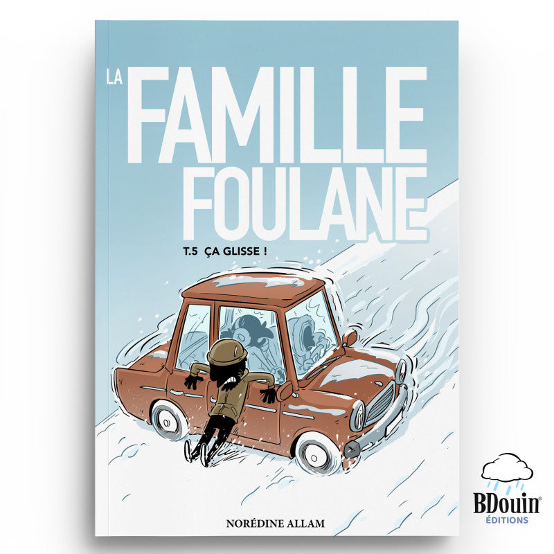 FAMILLE FOULANE TOME 5 : ÇA GLISSE !