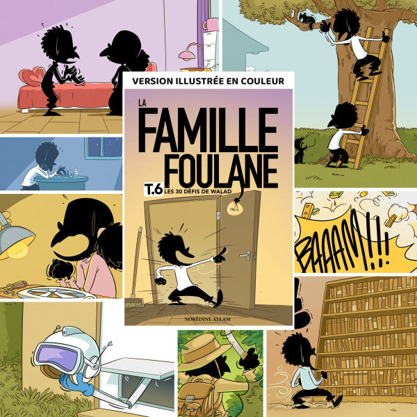 FAMILLE FOULANE TOME 6 : LES 30 DÉFIS DE WALAD