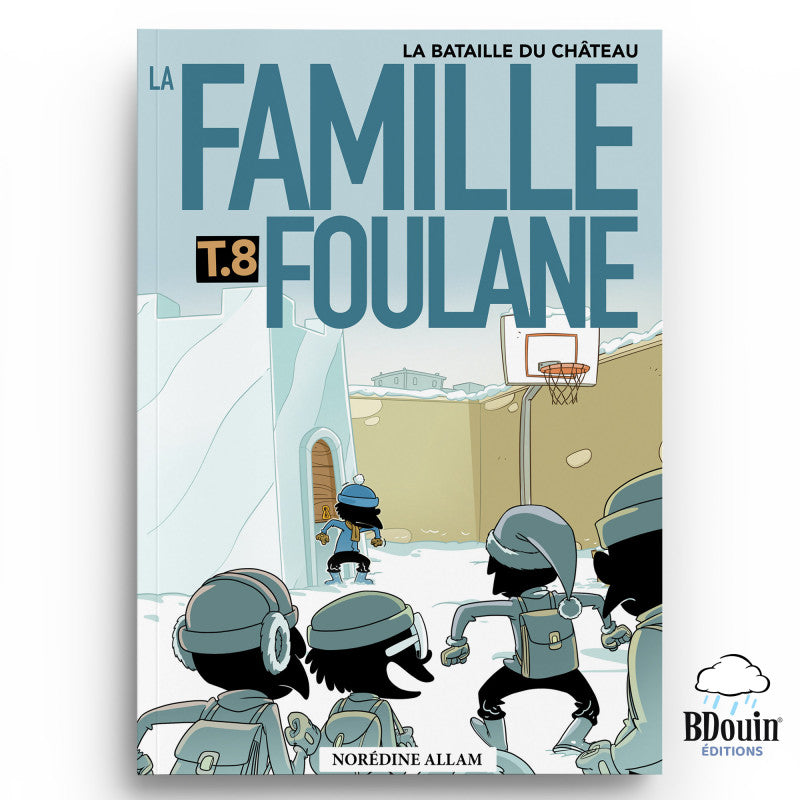 FAMILLE FOULANE TOME 8 : LA BATAILLE DU CHÂTEAU